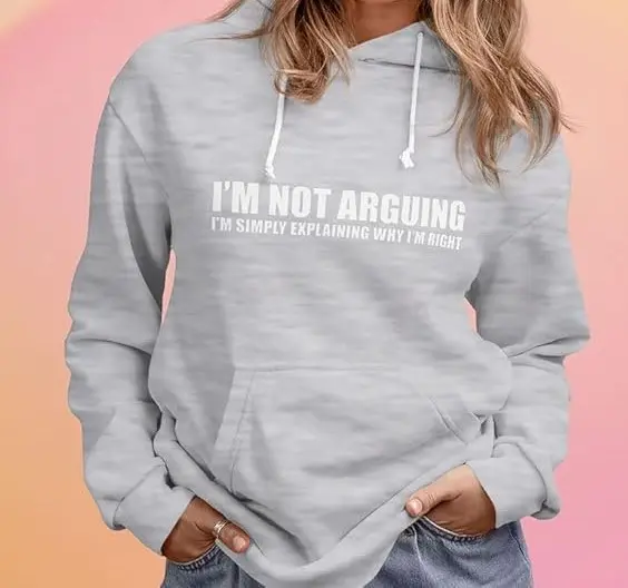 50th Birthday Gift Ideas: Funny Gifts 21 gifts for older women hoodie. Tstars I'm Not Arguing with Sayings Teen Girls Women's Novelty Sarcastic Hoodie