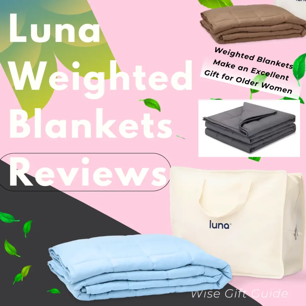 Reviews 1 A collage promoting Luna weighted blankets. The image shows a folded brown weighted blanket, a folded dark gray weighted blanket, a folded light blue weighted blanket, and a white canvas carrying bag with the Luna logo. Green leaves are scattered throughout the image. Text overlays include "Luna Weighted Blankets Review" and "Weighted Blankets Make an Excellent Gift for Older Women" from the "Wise Gift Guide".